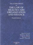 2003 Supplement to The Law Of Health Care Organization and Finance