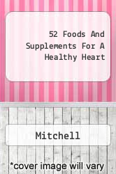 52 Foods And Supplements For A Healthy Heart