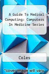 A Guide To Medical Computing: Computers In Medicine Series