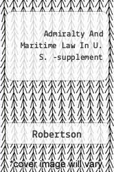 Admiralty And Maritime Law In U. S. -supplement