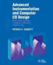 Advanced Instrumentation and Computer I/O Design: Real-Time Computer Interactive Engineering (Paperback)