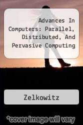 Advances In Computers: Parallel, Distributed, And Pervasive Computing