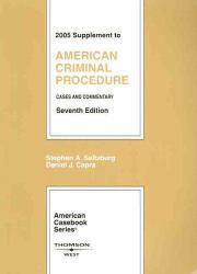 American Crim. Proc. : Cases and Comm. - 05 Supplement