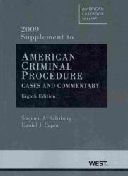 American Crim. Proc. : Cases and Comm. -09 Supplement