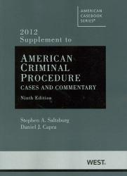 American Criminal Procedure : Cases and Commentary -12 Supplement