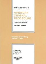 American Criminal Procedure, Cases and Commentary - 2006 Supplement