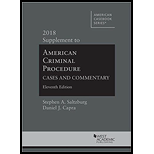 American Criminal Procedure, Cases and Commentary, 2018 Supplement