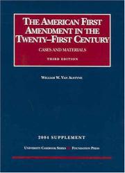 American First Amendment in the Twenty-First Century - 2004 Supplement