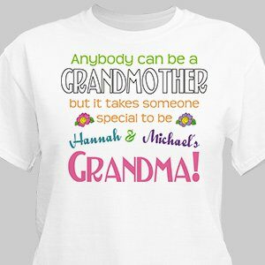Anybody Can Be A Grandmother Personalized T-Shirt