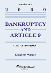 Bankruptcy & Article 9 2009 Statutory Supplement