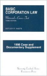 Basic Corporation Law : Materials, Cases, Text : 1998 Case and Documentary Supplement