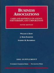 Business Associations : Cases and Materials on Agency, Partnerships, and Corporations-05 Supplement