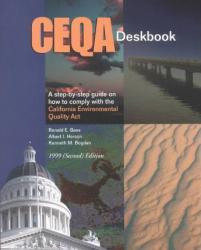 CEQA Deskbook : A Step-by-Step Guide on How To Comply With The California Enviromental Quality Act - With 2001 Supplement