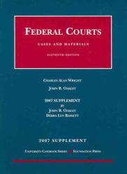 Cases and Materials On Federal Courts - 2007 Supplement