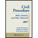 Civil Procedure: Rules Statutes and Other Materials 2017 Supplement