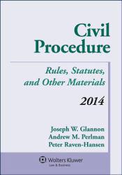 Civil Procedure: Rules... -2014 Supplement