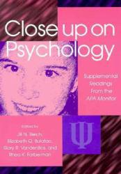 Close up on Psychology : Supplemental Readings from the APA Monitor