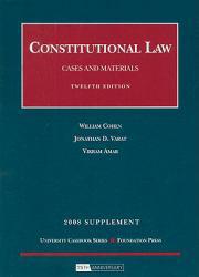 Cohen, Varat and Amar's Constitutional Law, Cases and Materials, 12th Edition, 2008 Supplement