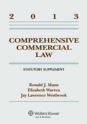 Comprehensive Commercial Law: 2013 Supplement