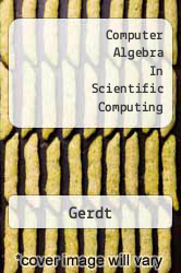 Computer Algebra In Scientific Computing