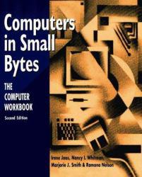 Computers in Small Bytes : The Computer Workbook