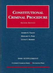 Constitutional Criminal Procedure - 2006 Supplement