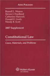 Constitutional Law 2007 : Cases, Materials and Problems, Supplement