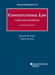 Constitutional Law: Cases and Mtrls-16 Supplement