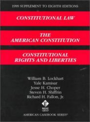 Constitutional Law : The American Constitution, 1999 Supplement