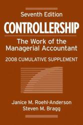 Controllership : The Work of the Managerial Accountant, 2008 Cumulative Supplement