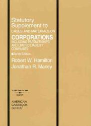 Corporations : Including Partnerships Statutory Supplement to Cases and Materials on Corporations