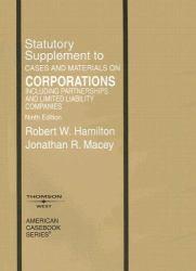 Corporations : Including Partnerships and Limited Liability Companies - Satutory Supplement