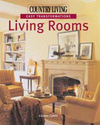 Country Living Easy Transformations : Living Rooms