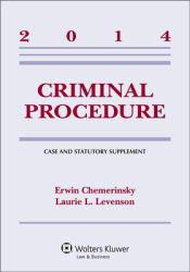 Criminal Procedure - 2014 Supplement