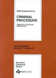 Criminal Procedure : Principles, Policies, and Perspectives, 2002 Supplement