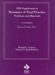 Dynamics of Trial Practice : Problems and Materials, 1999 Supplement