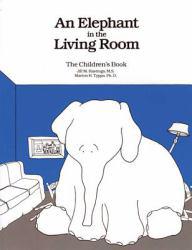 Elephant in the Living Room : A Children's Book