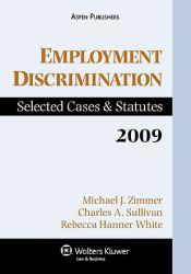 Employment Discrimination 2009 Statutory Supplement