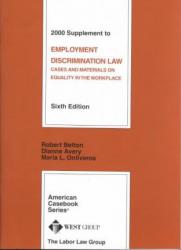 Employment Discrimination Law : Cases and Materials on Equality in the Workplace, 2000 Supplement