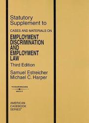 Employment Discrimination and Employment Law - Statutory Supplement