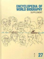 Encyclopedia of World Biography: 2007 Supplement