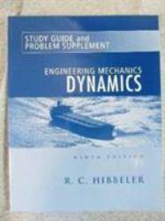 Engineering Mechanics : Dynamics (Study Guide and Problems Supplement)