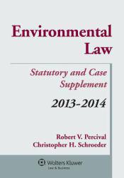 Environmental Law 2013-2014 Case and Statutory Supplement