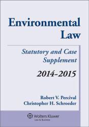 Environmental Law Statutory and Case Supplement 2014-2015