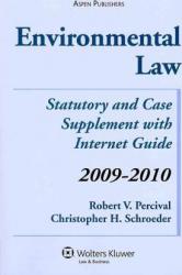 Environmental Law : Statutory and Case Supplement with Internet Grid 09-10