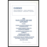 Evidence : Rules, Statute and Case Supplement -2005