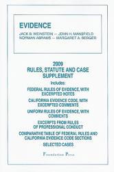 Evidence: Rules, Statute and Case Supplement -2009