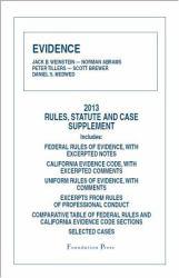 Evidence: Rules, Statute and Case Supplement -2013