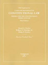 Farber, Eskridge and Frickey's Constitutional Law: Themes for the Constitution's Third Century, 3d, 2008 Supplement