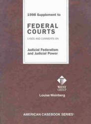 Federal Courts : Cases and Comments on Judicial Federation and Judicial Power, 1998 Supplement